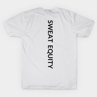 Sweat Equity T-Shirt